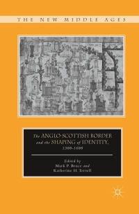 Immagine di copertina: The Anglo-Scottish Border and the Shaping of Identity, 1300–1600 9780230110861