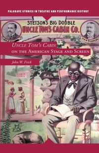 Cover image: Uncle Tom's Cabin on the American Stage and Screen 9780230114074