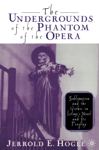 صورة الغلاف: The Undergrounds of the Phantom of the Opera 9780312293468