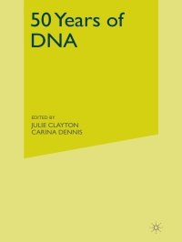 صورة الغلاف: 50 Years of DNA 1st edition 9781403914798