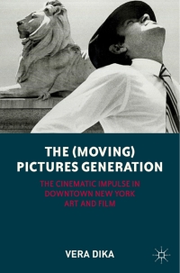 Omslagafbeelding: The (Moving) Pictures Generation 9780230341449