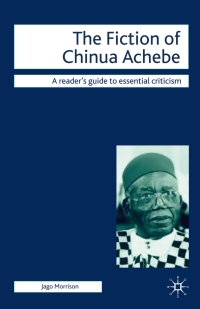 Cover image: The Fiction of Chinua Achebe 1st edition 9781403986726