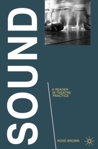 Imagen de portada: Sound: A Reader in Theatre Practice 1st edition 9780230551879