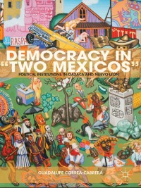 Cover image: Democracy in “Two Mexicos” 9781137263025