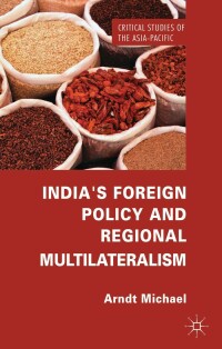 Omslagafbeelding: India's Foreign Policy and Regional Multilateralism 9781137263117