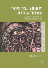 Imagen de portada: The Political Imaginary of Sexual Freedom 9781137263865
