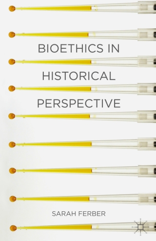 Imagen de portada: Bioethics in Historical Perspective 1st edition 9781403987242