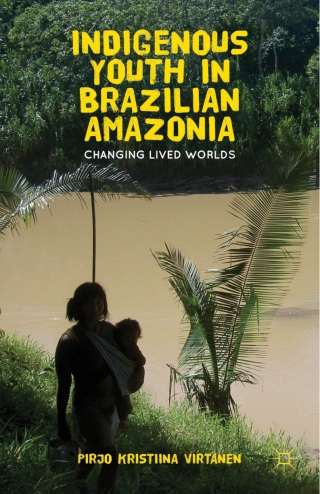 Imagen de portada: Indigenous Youth in Brazilian Amazonia 9781137265340
