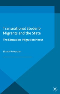 Omslagafbeelding: Transnational Student-Migrants and the State 9781137267078
