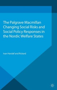 Imagen de portada: Changing Social Risks and Social Policy Responses in the Nordic Welfare States 9781137267184
