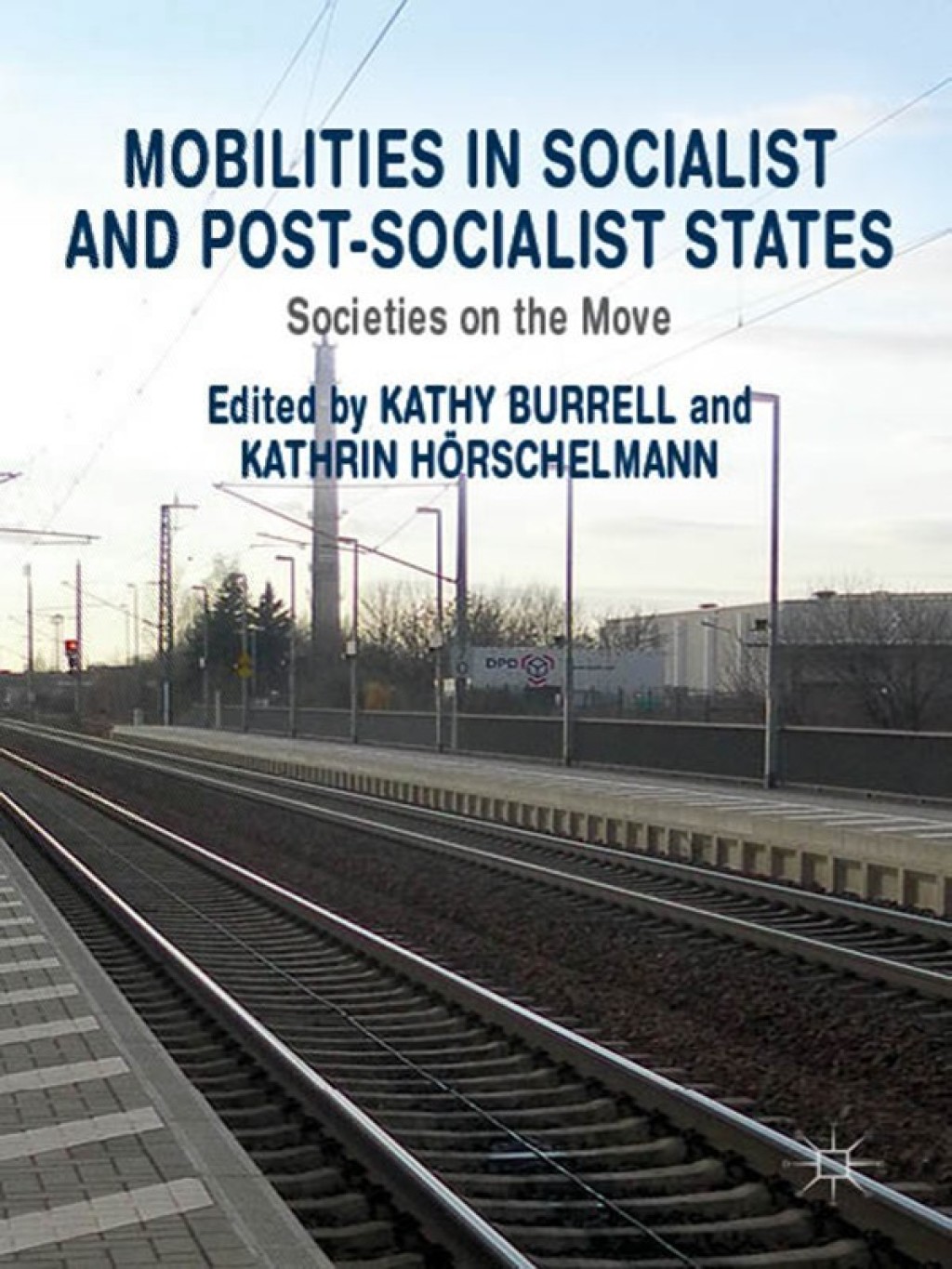 Mobilities in Socialist and Post-Socialist States Societies on the Move