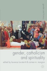 表紙画像: Gender, Catholicism and Spirituality 1st edition 9780230577602