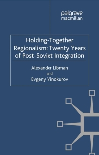 Cover image: Holding-Together Regionalism: Twenty Years of Post-Soviet Integration 9780230302693