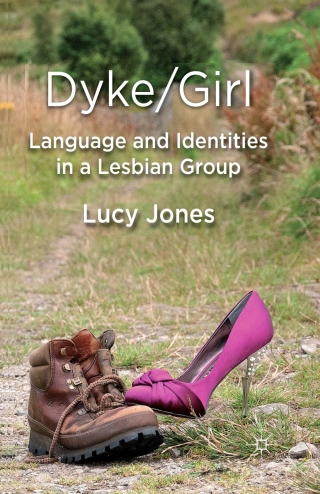 Cover image: Dyke/Girl: Language and Identities in a Lesbian Group 9780230292567