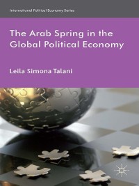 Imagen de portada: The Arab Spring in the Global Political Economy 9781137272188