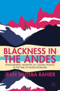 表紙画像: Blackness in the Andes 9781137272713