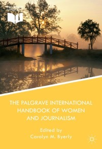 Imagen de portada: The Palgrave International Handbook of Women and Journalism 9781137273239