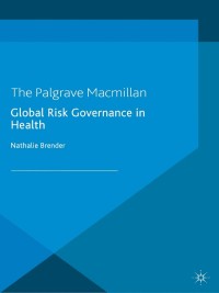 Cover image: Global Risk Governance in Health 9781137273567