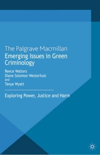 Cover image: Emerging Issues in Green Criminology 9781137273987