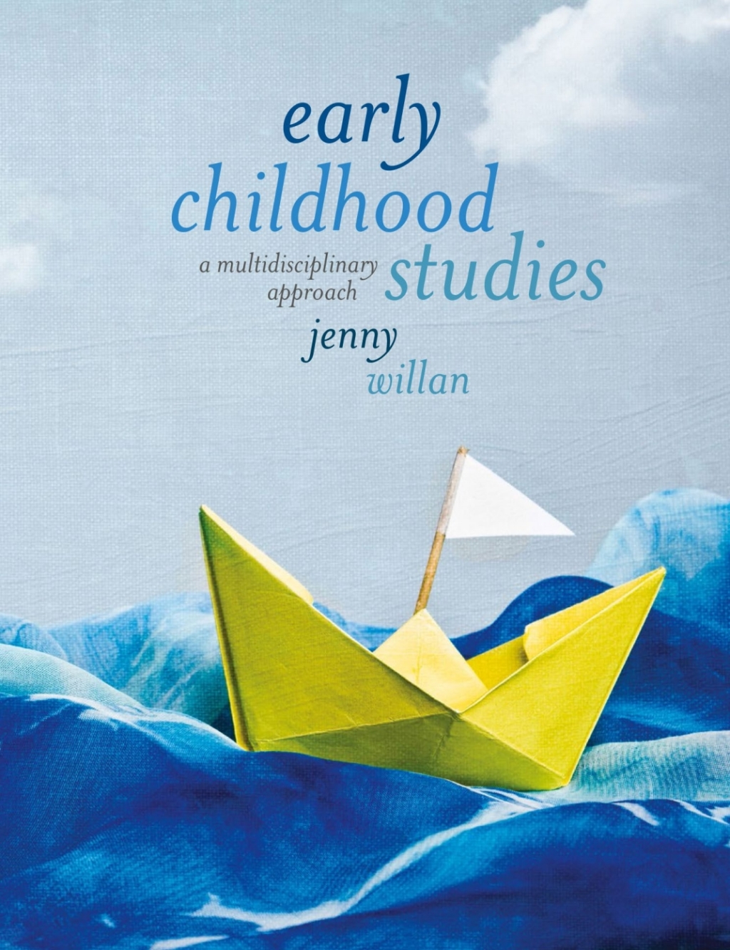Early Childhood Studies A Multidisciplinary Approach 1st Edition