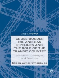 Omslagafbeelding: Cross-border Oil and Gas Pipelines and the Role of the Transit Country 9781137274519