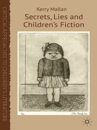 Imagen de portada: Secrets, Lies and Children’s Fiction 9781137274656