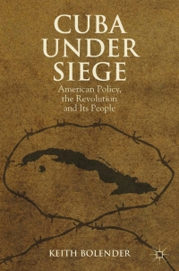 Cover image: Cuba Under Siege 9781137275547