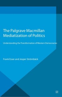 Cover image: Mediatization of Politics 9781137275837