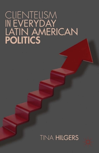 Cover image: Clientelism in Everyday Latin American Politics 9781137275981