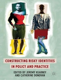 Cover image: Constructing Risky Identities in Policy and Practice 9781137276070