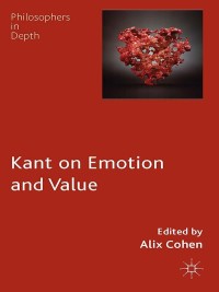 Titelbild: Kant on Emotion and Value 9781137276643