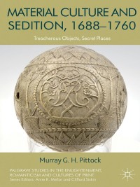 Cover image: Material Culture and Sedition, 1688-1760 9781137278081