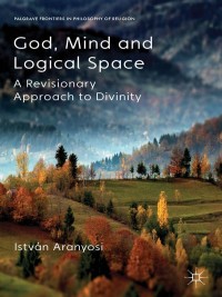 Cover image: God, Mind and Logical Space 9781137280312