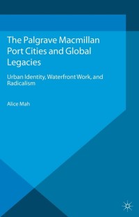 Immagine di copertina: Port Cities and Global Legacies 9781137283139