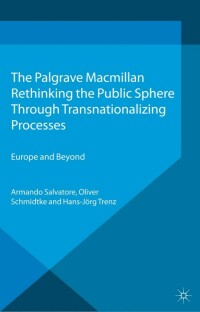 Imagen de portada: Rethinking the Public Sphere Through Transnationalizing Processes 9781137283191