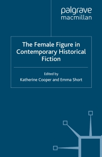 Omslagafbeelding: The Female Figure in Contemporary Historical Fiction 9780230302785