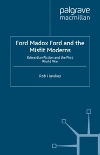 表紙画像: Ford Madox Ford and the Misfit Moderns 9780230301535