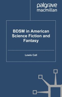 صورة الغلاف: BDSM in American Science Fiction and Fantasy 9781349345250