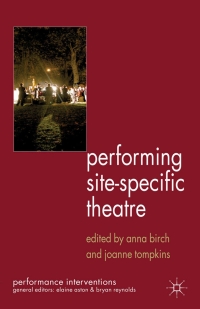 Cover image: Performing Site-Specific Theatre 9780230364059