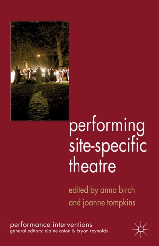 صورة الغلاف: Performing Site-Specific Theatre 9780230364059