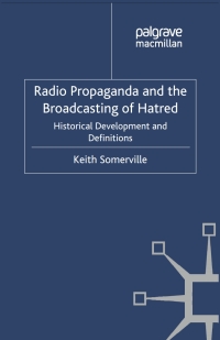 Omslagafbeelding: Radio Propaganda and the Broadcasting of Hatred 9780230278295