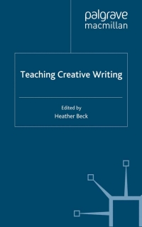 表紙画像: Teaching Creative Writing 9780230240070