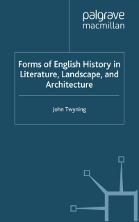 Cover image: Forms of English History in Literature, Landscape, and Architecture 9780230020009