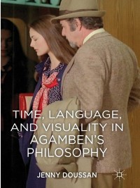 صورة الغلاف: Time, Language, and Visuality in Agamben's Philosophy 9781137286239