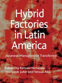 صورة الغلاف: Hybrid Factories in Latin America 9780230290402