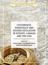 Cover image: Citizenship, Democracy and Higher Education in Europe, Canada and the USA 9781137287472