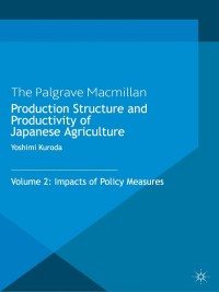 Omslagafbeelding: Production Structure and Productivity of Japanese Agriculture 9781137287632