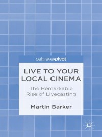 Imagen de portada: Live To Your Local Cinema 9781137288684