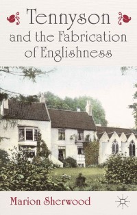 Imagen de portada: Tennyson and the Fabrication of Englishness 9781137288899
