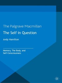 Cover image: The Self in Question 9781137290403